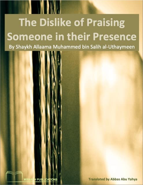 The Dislike of Praising Someone in their Presence