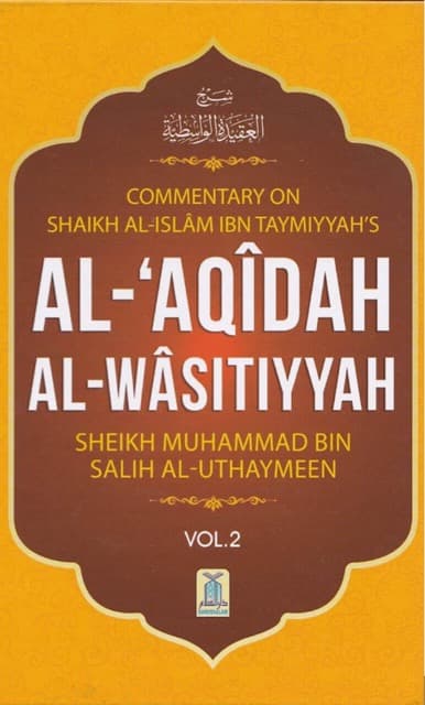 Sharh Al-Aqidah Al-Wasitiyyah Vol. 2