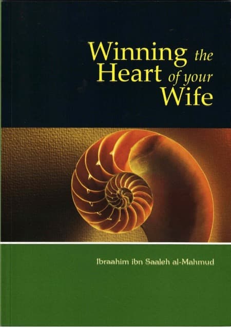 Winning the Heart of your Wife