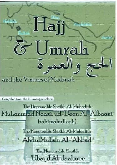 Innovations of Hajj, ‘Umrah and Visiting Madinah, al-Albani