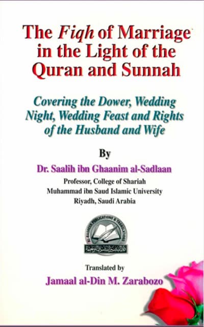 The Fiqh of Marriage in the Light of the Quran and Sunnah