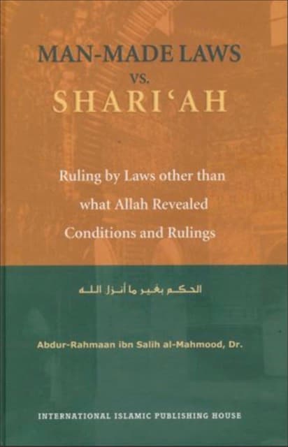 Man Made Laws vs. Shari'ah