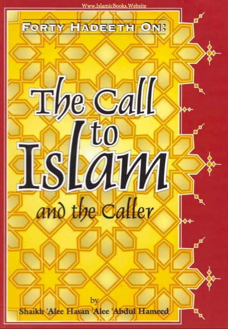 Forty Hadeeth on the Call to Islam & the Caller