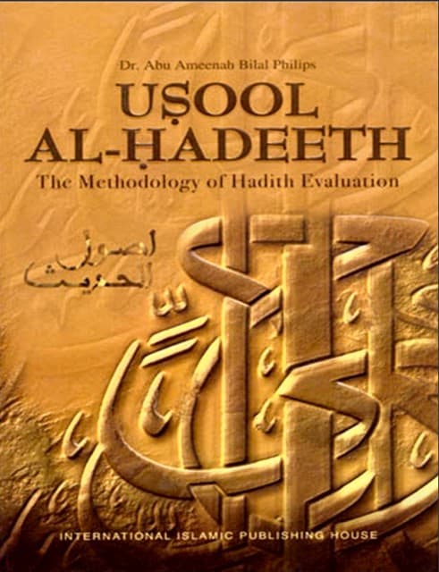 Usool Al-Hadeeth: The Methodology of Hadith Evaluation