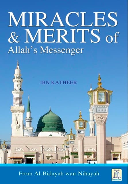 Miracles & Merits of Allah's Messenger