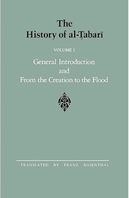 The History of al-Tabari Vol. 1: General Introduction and From the Creation to the Flood