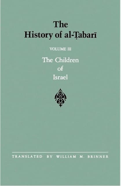 The History of al-Tabari Vol. 3: The Children of Israel
