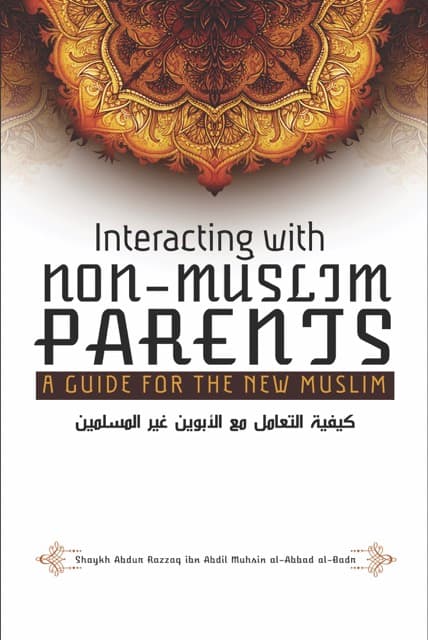 Interacting with Non Muslim Parents