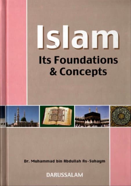 Islam: Its Foundations And Concepts