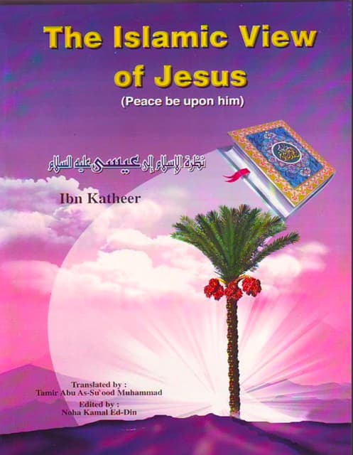 The Islamic View of Jesus