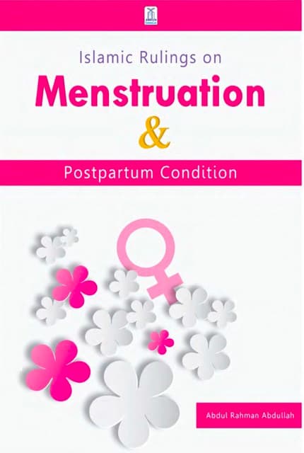 Islamic Rulings on Menstruation & Postpartum Condition