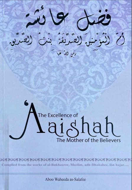 The Excellence of Aaishah: The Mother of the Believers