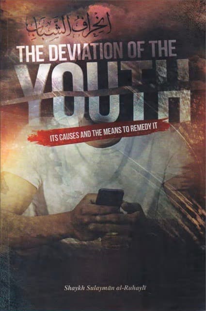 The Deviation of the Youth - Its Causes & Remedy